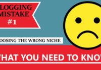 Blogging Mistake #1 - Choosing The Wrong Niche - What You Need To Know! (BONUS: FREE NICHE WEBSITE)