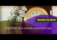 How To Monetize Your Brand Systematically