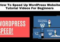 How To Speed Up WordPress Website Tutorial Videos For Beginners