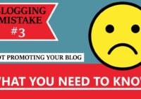 Blogging Mistake #3 - Not Promoting Your Blog - What You Need To Know! (BONUS: FREE NICHE WEBSITE)