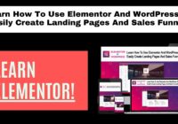 Elementor Tutorials - How To Use Elementor In WordPress To Create Landing Pages & Sales Funnels