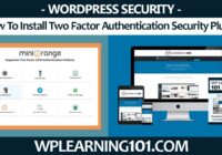 How To Install Two Factor Authentication Security WordPress Plugin Tutorial (Step-By-Step)