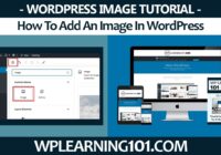 How To Add An Image In WordPress For Beginners 2022 (Step By Step)