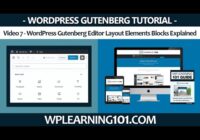 WordPress Gutenberg Editor Layout Elements Blocks Explained [Video 7 Of 9]