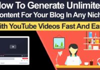 How To Generate Unlimited Content For Your WordPress Blog In Any Niche Fast And Easy