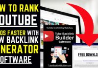 How To Rank YouTube Videos Faster And Easier With New Backlink Generator Software (Free Download)