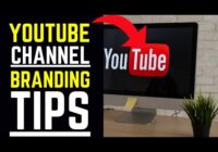 YouTube Channel Branding Tips