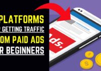 3 Platforms For Getting Traffic From Paid Ads (For Beginners)