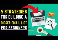 5 Strategies For Building A Bigger Email List (For Beginners)