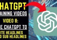 ChatGPT Training Videos - Video 8: Use ChatGPT to Write Headlines and Sub Headlines
