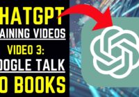 ChatGPT Training Videos - Video 3: Google Talk To Books