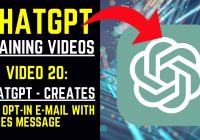 ChatGPT Training Videos - Video 20: ChatGPT - Creates the Opt-In E-Mail with Sales Message