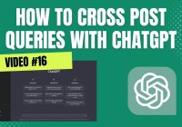 How To Cross Post Queries With ChatGPT | Step-By-Step Guide And Examples