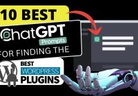 10 Best ChatGPT Prompts For Finding The Best WordPress Plugins