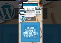 Enable Caching To Improve Your Site's Speed - WordPress Tips For Beginners