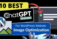 10 Best ChatGPT Prompts For WordPress Website Image Optimization