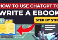 How To Use ChatGPT To Write A eBook: [Step-By-Step Guide]