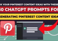 How To Use ChatGPT Prompts To Generate Pinterest Content Ideas