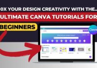 Canva Tutorials For Beginners (The Ultimate Guide)