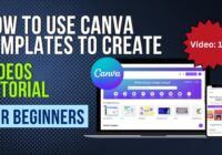 How To Use Canva Templates To Create Videos: Tutorial for Beginners