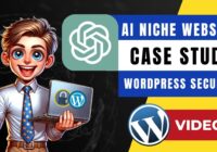 AI Niche Website Case Study: How To Add Security To WordPress Website