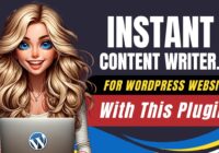Instant Content Writer For WordPress Website With This Plugin