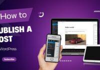 How To Publish A Post At WordPress