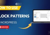How To Use Block Patterns In WordPress