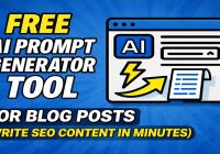 Free AI Prompt Generator Tool for Blog Posts (Write SEO Content in Minutes)